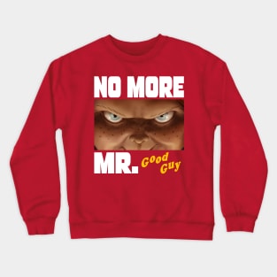 No More Mr. Good Guy X Chucky Crewneck Sweatshirt